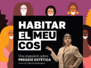 Nova exposició sobre la violència estètica ‘Habitar el meu cos’ a Sant Adrià de Besòs i Palafolls